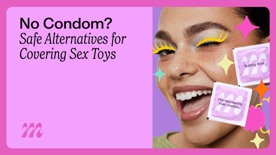 No Condom? Safe Alternatives for Covering Sex Toys