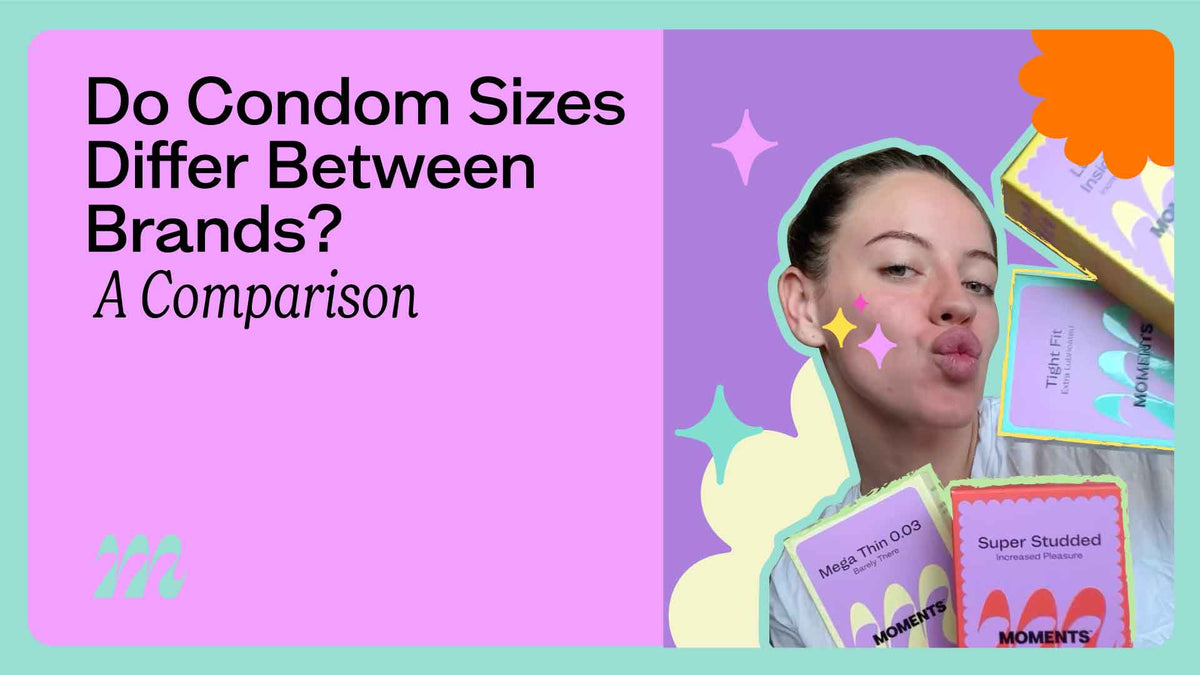 Do Condom Sizes Differ Between Brands? A Comparison – Moments Wellness