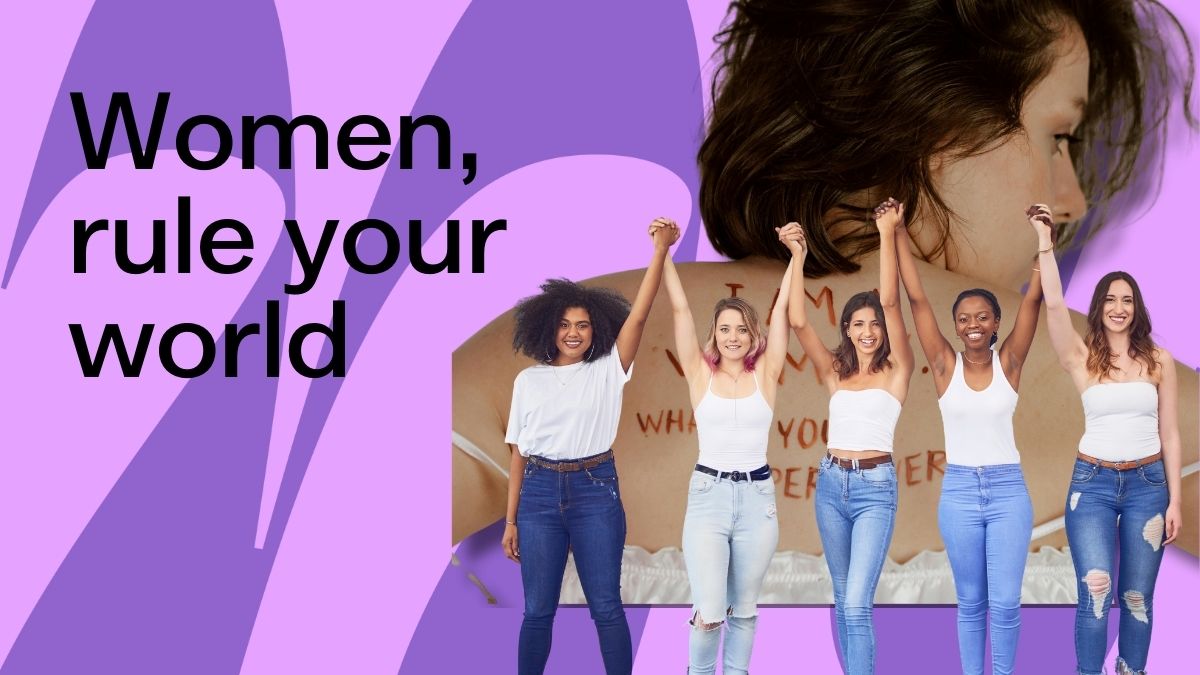 Women, rule your world