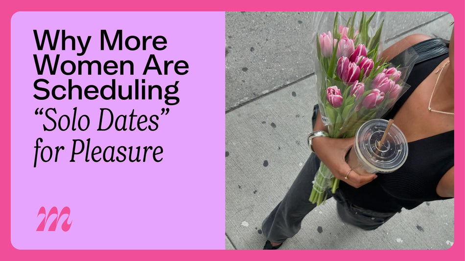 Why More Women Are Scheduling "Solo Dates" for Pleasure